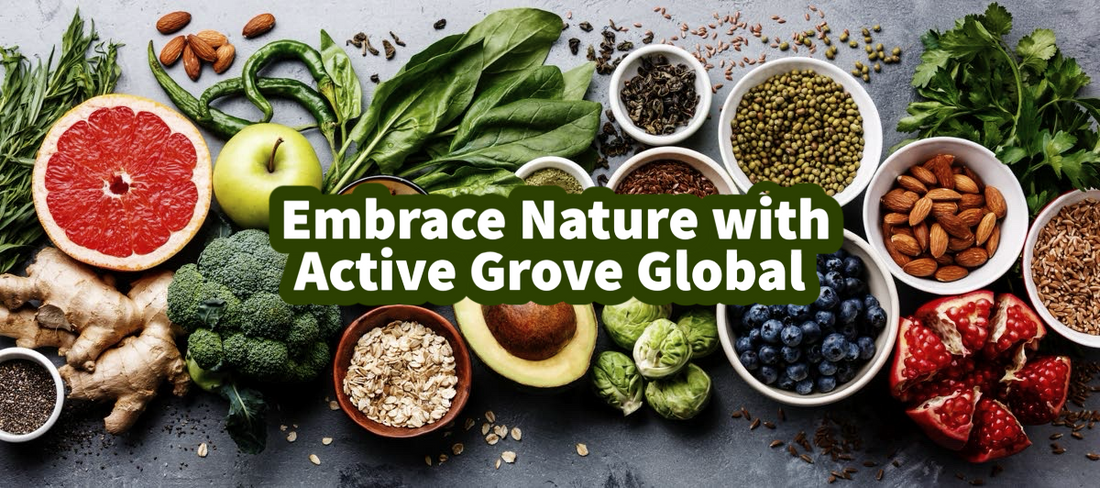 Embrace Nature with Active Grove Global: Your Destination for Eco-Friendly and Organic Wellness Solutions