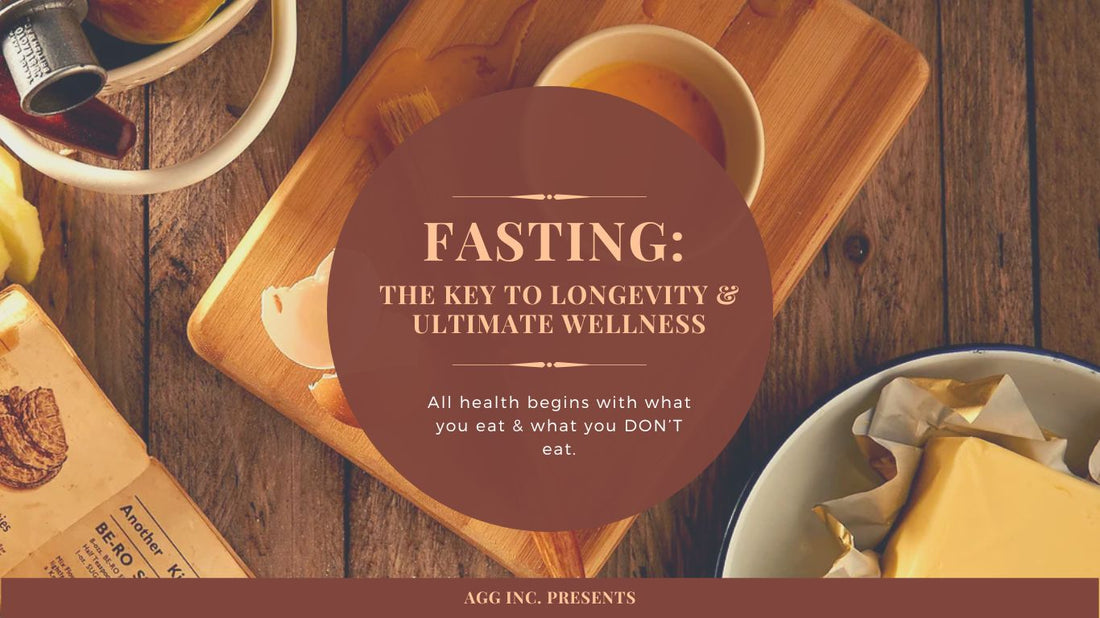 Fasting- The Key To Longevity & Ultimate Wellness