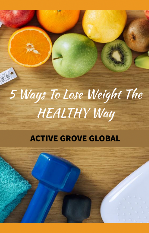 5 Ways To Lose Weight The Healthy Way